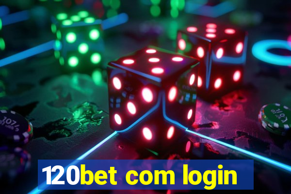 120bet com login